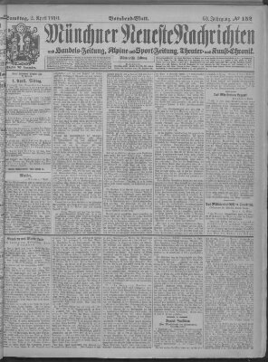 Münchner neueste Nachrichten Samstag 2. April 1910