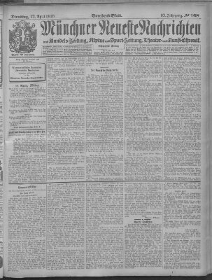 Münchner neueste Nachrichten Dienstag 12. April 1910