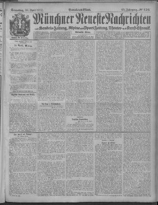 Münchner neueste Nachrichten Samstag 16. April 1910