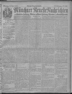 Münchner neueste Nachrichten Montag 18. April 1910