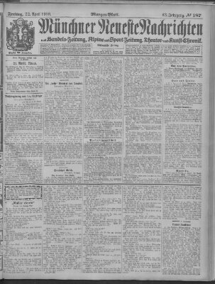 Münchner neueste Nachrichten Freitag 22. April 1910