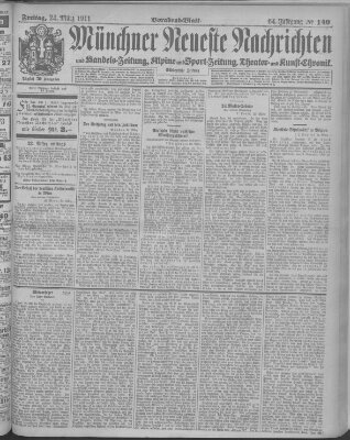 Münchner neueste Nachrichten Freitag 24. März 1911