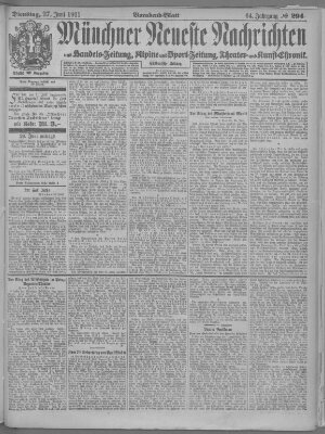 Münchner neueste Nachrichten Dienstag 27. Juni 1911