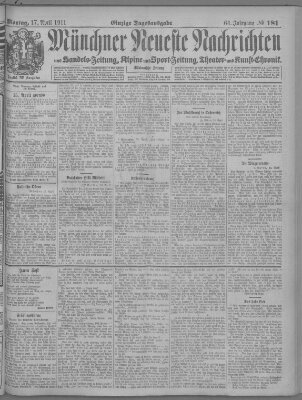 Münchner neueste Nachrichten Montag 17. April 1911