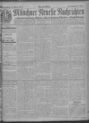 Münchner neueste Nachrichten Donnerstag 15. August 1912