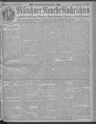 Münchner neueste Nachrichten Montag 12. Juni 1899