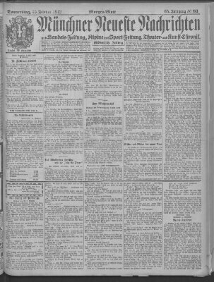 Münchner neueste Nachrichten Donnerstag 15. Februar 1912