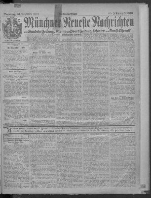 Münchner neueste Nachrichten Dienstag 31. Dezember 1912