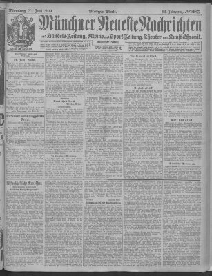 Münchner neueste Nachrichten Dienstag 22. Juni 1909