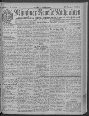 Münchner neueste Nachrichten Montag 16. Oktober 1911