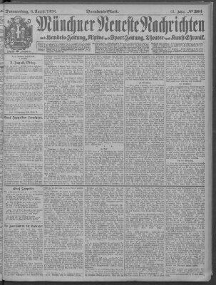 Münchner neueste Nachrichten Donnerstag 6. August 1908