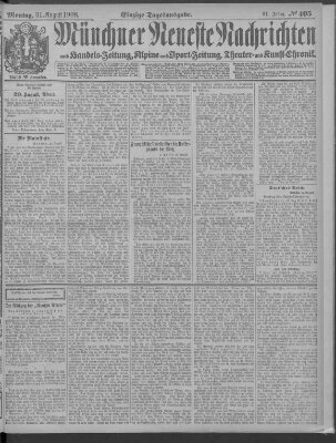 Münchner neueste Nachrichten Montag 31. August 1908