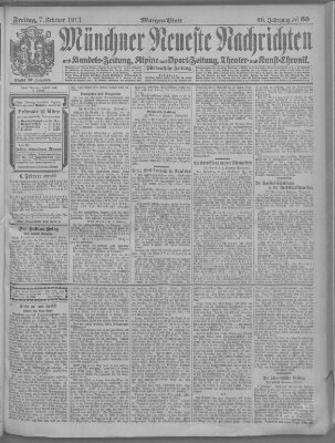 Münchner neueste Nachrichten Freitag 7. Februar 1913