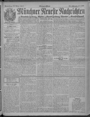 Münchner neueste Nachrichten Samstag 22. März 1913