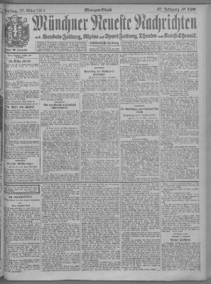 Münchner neueste Nachrichten Freitag 27. März 1914