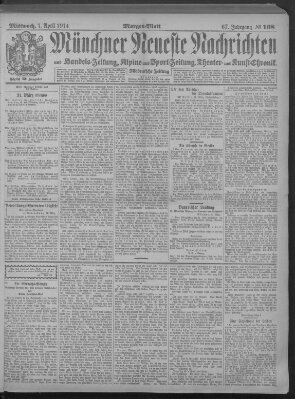 Münchner neueste Nachrichten Mittwoch 1. April 1914