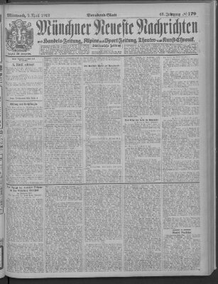 Münchner neueste Nachrichten Mittwoch 9. April 1913