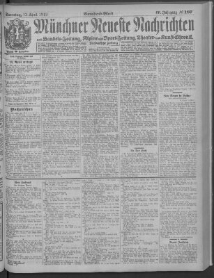 Münchner neueste Nachrichten Sonntag 13. April 1913