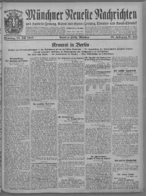 Münchner neueste Nachrichten Dienstag 10. Juli 1917