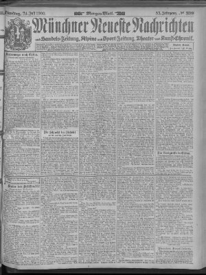 Münchner neueste Nachrichten Dienstag 24. Juli 1900