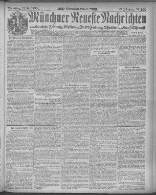 Münchner neueste Nachrichten Dienstag 24. April 1900