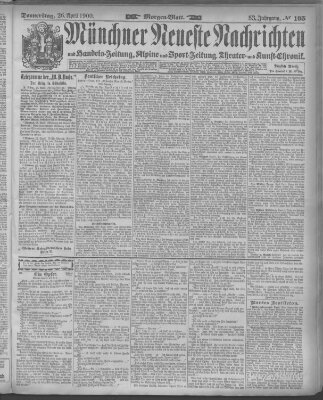 Münchner neueste Nachrichten Donnerstag 26. April 1900