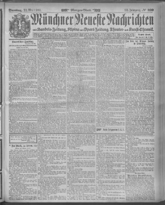 Münchner neueste Nachrichten Dienstag 22. Mai 1900