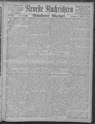 Neueste Nachrichten und Münchener Anzeiger (Münchner neueste Nachrichten) Dienstag 6. Februar 1883