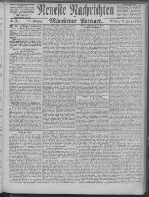 Neueste Nachrichten und Münchener Anzeiger (Münchner neueste Nachrichten) Dienstag 31. Januar 1882