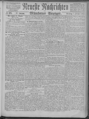 Neueste Nachrichten und Münchener Anzeiger (Münchner neueste Nachrichten) Dienstag 7. Februar 1882