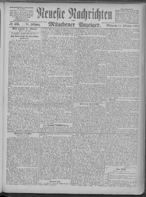 Neueste Nachrichten und Münchener Anzeiger (Münchner neueste Nachrichten) Mittwoch 15. Februar 1882