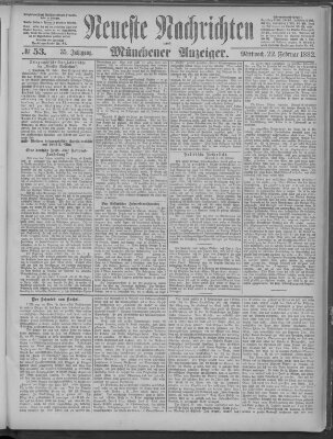 Neueste Nachrichten und Münchener Anzeiger (Münchner neueste Nachrichten) Mittwoch 22. Februar 1882