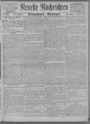 Neueste Nachrichten und Münchener Anzeiger (Münchner neueste Nachrichten) Donnerstag 6. April 1882