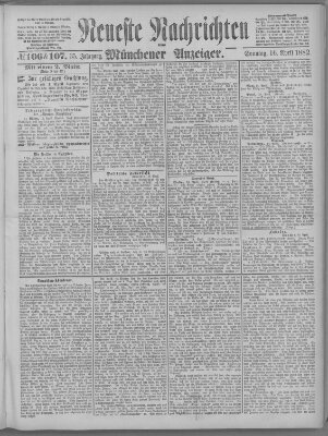 Neueste Nachrichten und Münchener Anzeiger (Münchner neueste Nachrichten) Sonntag 16. April 1882