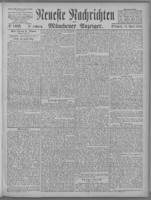 Neueste Nachrichten und Münchener Anzeiger (Münchner neueste Nachrichten) Mittwoch 19. April 1882