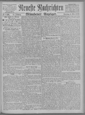 Neueste Nachrichten und Münchener Anzeiger (Münchner neueste Nachrichten) Samstag 6. Mai 1882