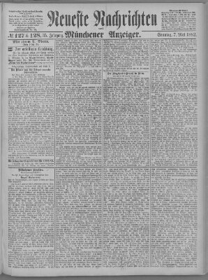 Neueste Nachrichten und Münchener Anzeiger (Münchner neueste Nachrichten) Sonntag 7. Mai 1882