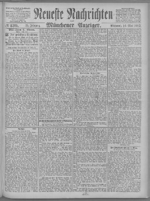 Neueste Nachrichten und Münchener Anzeiger (Münchner neueste Nachrichten) Mittwoch 10. Mai 1882