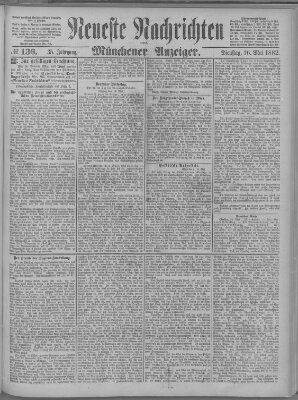 Neueste Nachrichten und Münchener Anzeiger (Münchner neueste Nachrichten) Dienstag 16. Mai 1882