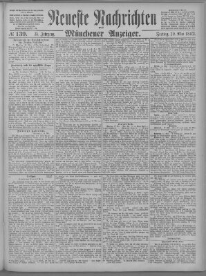 Neueste Nachrichten und Münchener Anzeiger (Münchner neueste Nachrichten) Freitag 19. Mai 1882