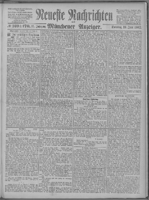 Neueste Nachrichten und Münchener Anzeiger (Münchner neueste Nachrichten) Sonntag 18. Juni 1882