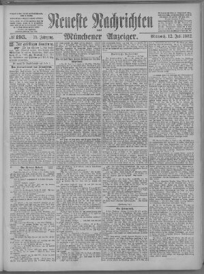 Neueste Nachrichten und Münchener Anzeiger (Münchner neueste Nachrichten) Mittwoch 12. Juli 1882