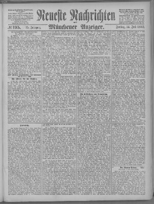 Neueste Nachrichten und Münchener Anzeiger (Münchner neueste Nachrichten) Freitag 14. Juli 1882