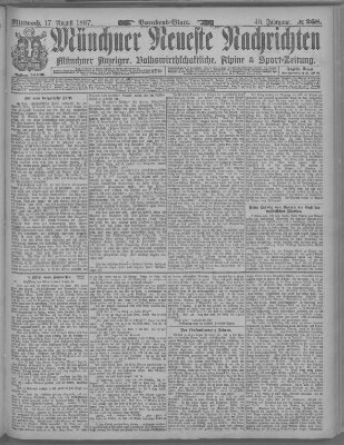 Münchner neueste Nachrichten Mittwoch 17. August 1887