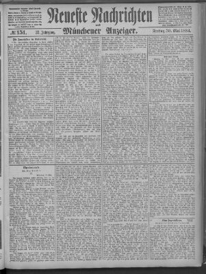 Neueste Nachrichten und Münchener Anzeiger (Münchner neueste Nachrichten) Freitag 30. Mai 1884