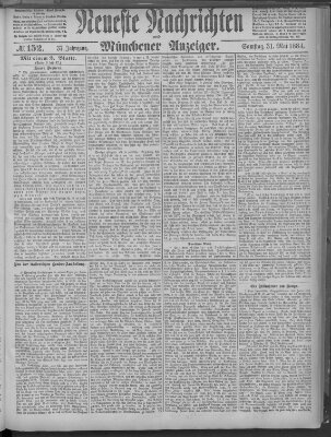 Neueste Nachrichten und Münchener Anzeiger (Münchner neueste Nachrichten) Samstag 31. Mai 1884