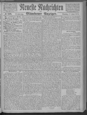 Neueste Nachrichten und Münchener Anzeiger (Münchner neueste Nachrichten) Dienstag 17. Juni 1884