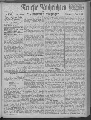 Neueste Nachrichten und Münchener Anzeiger (Münchner neueste Nachrichten) Mittwoch 18. Juni 1884