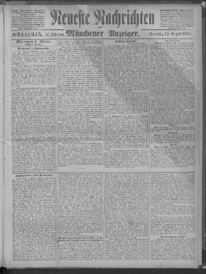 Neueste Nachrichten und Münchener Anzeiger (Münchner neueste Nachrichten) Sonntag 31. August 1884