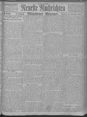 Neueste Nachrichten und Münchener Anzeiger (Münchner neueste Nachrichten) Dienstag 24. November 1885